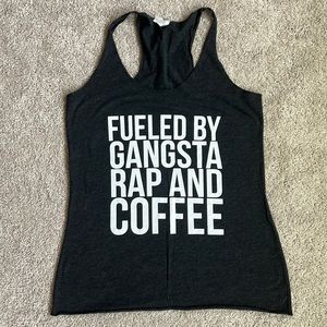 Fueled by Gangster Rap and Coffee Tank